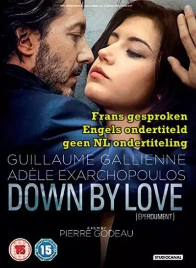 Éperdument / Down by Love (2016)