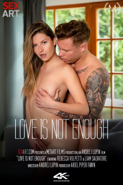 [SexArt] Rebecca Volpetti and Liam Salvatore – Love Is Not Enough