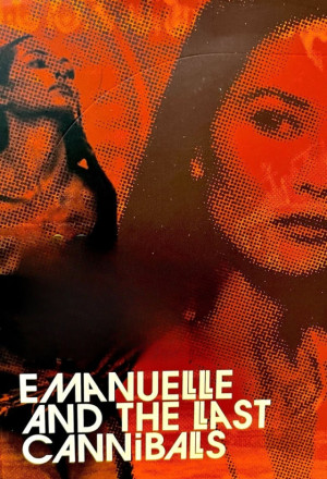 Emanuelle and the Last Cannibals (1977) Emanuelle and the Last Cannibals (1977)