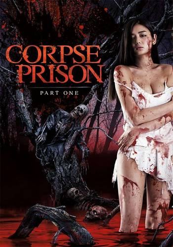 Corpse Prison: Part 1 (2017) Corpse Prison: Part 1 (2017)