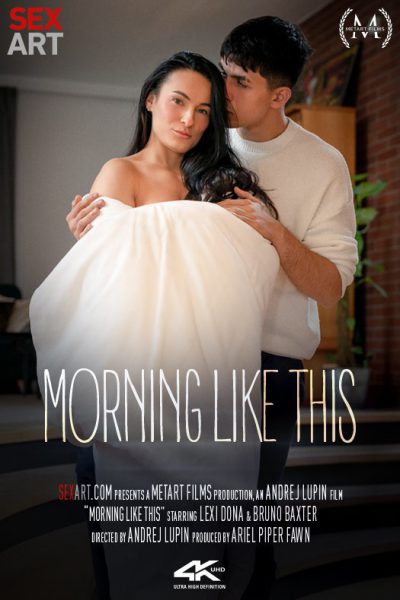 [SexArt] Lexi Dona and Bruno Baxter – Morning Like This